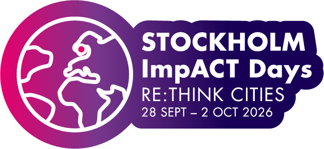 Stockholm ImpACT Days – Re:think Cities, 28 sept – 2 okt 2026
